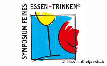 Joint Venture - Symposium Feines Essen + Trinken und Lebensmittel Praxis Verlag bilden Allianz - Lebensmittelpraxis.de - Lebensmittel Praxis