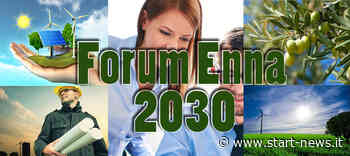I l 29 novembre convocazione dell'assemblea generale del “Forum Enna 2030” – StartNews - StartNews
