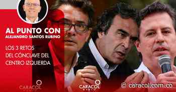 Los 3 retos del cónclave del Centro Izquierda - Caracol Radio