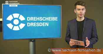 Drehscheibe Dresden vom 18.11.2021 | SACHSEN FERNSEHEN - SACHSEN FERNSEHEN
