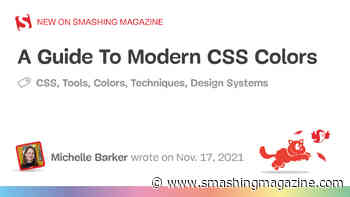 A Guide To Modern CSS Colors With RGB, HSL, HWL, LAB and LCH