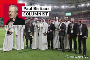 DE BLIK VAN BISTIAUX. “Arabische gastvrijheid is geen ijdel woord, mijn club is buitengewoon hartelijk ontvangen in Qatar” - Gazet van Antwerpen