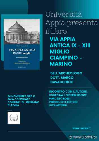 Appia Antica IX-XIII Miglio Marino-Ciampino: il nuovo libro di Marco Cavacchioli - Il Caffè.tv