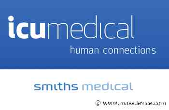 ICU Medical's Smiths Medical acquisition remains on track - Mass Device