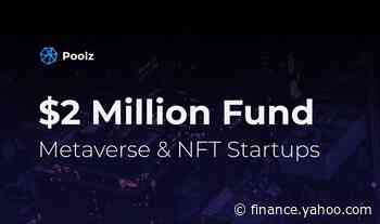 Poolz Announces the Establishment of $2 Million Fund to invest in Metaverse and NFT Gaming Projects - Yahoo Finance