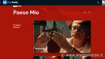 Bibbiena su "Paese mio" su Rai Radio Play - Arezzo Notizie