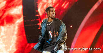 Travis Scott’s Ties to Houston Could Complicate Astroworld Investigation - The New York Times