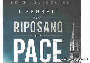 A Modena con Guicciardi i segreti non riposano in pace - La Pressa