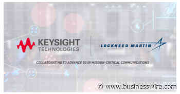 Lockheed Martin and Keysight Test 5G Solutions for Aerospace and Defense Communications - Business Wire