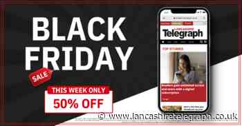 Black Friday: Digital subscription offer for Lancashire Telegraph