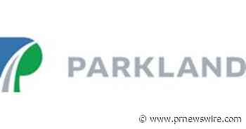 Parkland Announces Closing of Senior Unsecured Notes Offering