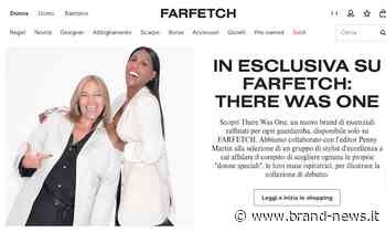 Farfetch lancia 'There Was One', brand proprietario che punta sulla moda di lunga durata - Brand News