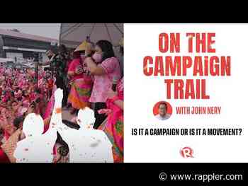 [WATCH] On The Campaign Trail with John Nery: Has the Leni campaign become a movement? - Rappler