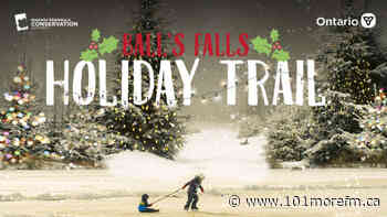 Balls Falls Holiday Trail Returns - 101.1 More FM