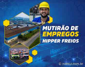 Hipper Freios faz mutirão de empregos para recrutamento em Tubarão e Capivari de Baixo - Portal Notisul