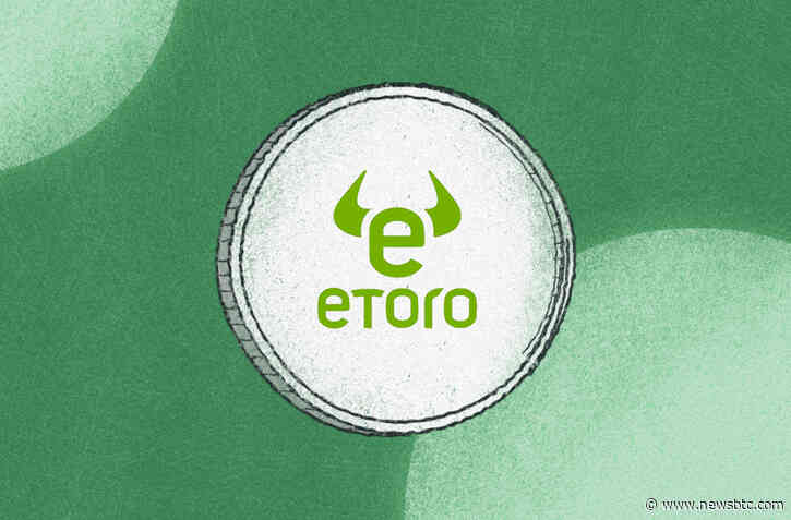 eToro Announces Cardano (ADA) And Tron (TRX) Delisting, Points To Regulatory Concerns - NewsBTC