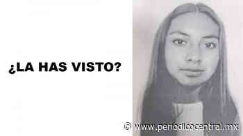 Yareli tiene 15 años y desapareció en la colonia Constitución Mexicana, ¡ayúdanos a encontrarla! - Periodico Central
