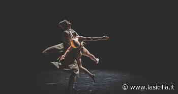 A Catania i nuovi linguaggi della danza con tre centri di produzione nazionale - La Sicilia