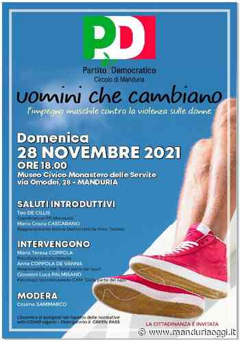 MANDURIA - Il Pd promuove un convegno sul tema 'Uomini che cambiano – L'impegno maschile contro la violenza sulle donne' - ManduriaOggi