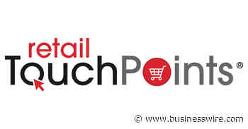 Retail TouchPoints Announces Plans for Expanded Retail Innovation Conference & Expo Event in Chicago May 2022 - Business Wire
