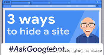 Google Explains How To Hide A Website From Search Results via @sejournal, @MattGSouthern