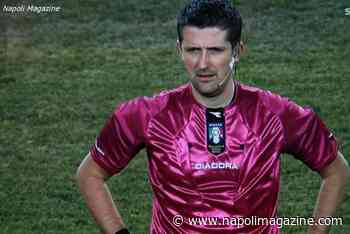 SERIE A - Napoli-Lazio, arbitra Orsato di Schio, ecco tutte le altre designazioni nel dettaglio - Napoli Magazine