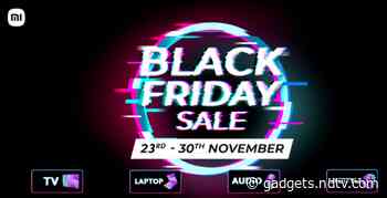 Xiaomi Black Friday Sale Begins Discounts Mi 1X Pro 11 Lite NE 5G RedmiBook 15 Mi TV 4A 4C 4X