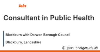 Consultant in Public Health job with Blackburn with Darwen Borough Council | 156253 - LocalGov