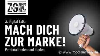 Digital Talk: Mach dich zur Marke! - Personal finden und binden - Food Service