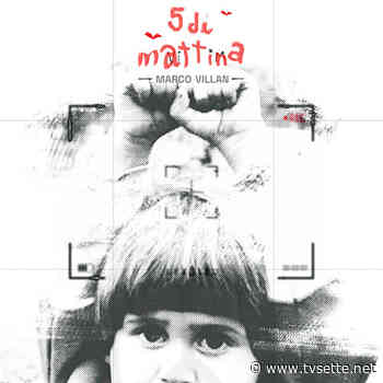 MARCO VILLAN Esordisce con il suo primo singolo “5 DI MATTINA” - TV Sette Benevento