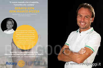 Don Marco Pozza sarà ospite del Rotary - RovigoOggi.it