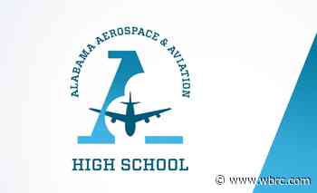 New Alabama Aerospace and Aviation HS to begin student enrollment, teacher hiring - WBRC
