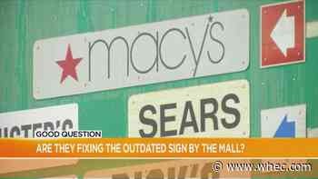 Good Question: Are they fixing the outdated sign by the mall?