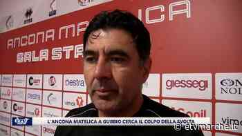 L'Ancona Matelica cerca il colpo della svolta a Gubbio - Redazione ETV Marche