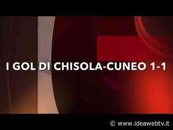 Eccellenza B: i GOL di CHISOLA-CUNEO 1-1 (VIDEO) - www.ideawebtv.it - Quotidiano on line della provincia di Cuneo - IdeaWebTv