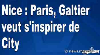 Nice : Paris, Galtier veut s'inspirer de City - Barça