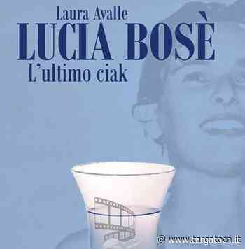 A Fossano si presenta "Lucia Bosè. L’ultimo ciak" di Laura Avalle - TargatoCn.it
