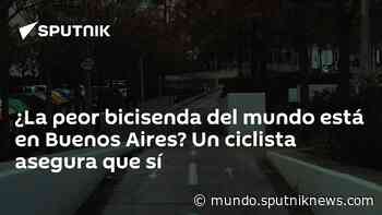 ¿La peor bicisenda del mundo está en Buenos Aires? Un ciclista asegura que sí - Sputnik Mundo