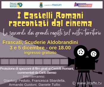 Lo sguardo dei grandi registi sul territorio: a Frascati si parla di cinema - Il Caffè.tv