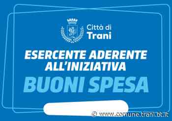 BUONI SPESA, PUBBLICATO L'ELENCO DEGLI ESERCIZI COMMERCIALI ADERENTI - trani.bt.it