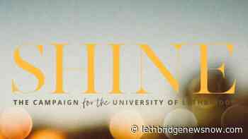 U of L Shine Campaign raises over $100 million - Lethbridge News Now