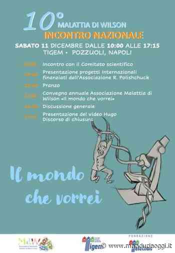 MANDURIA - Si svolgerà al Tigem di Pozzuoli l'11 dicembre e sarà visibile on line il nuovo convegno nazionale dell'associazione Malattia di Wilson - ManduriaOggi
