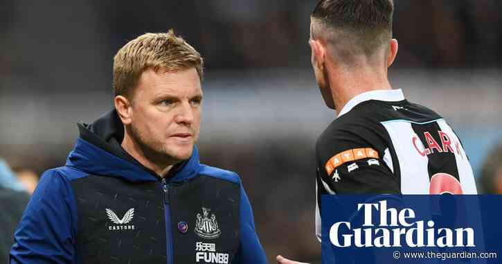 Newcastle feel hand of Eddie Howe before the spending starts - The Guardian