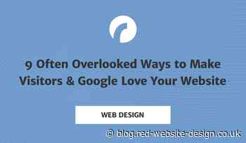 9 Often Overlooked Ways to Make Visitors & Google Love Your Website [Infographic]