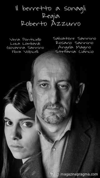 San Giorgio a Cremano, in scena un'opera di Pirandello - - Magazine Pragma