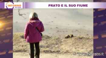 Prato e il suo fiume - tvprato.it