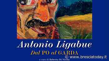 Desenzano: mostra "Antonio Ligabue dal Po al Garda" - BresciaToday