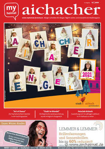 Jetzt neu! Den „aichacher“ 12/2021 hier als E-Paper lesen - Aichach - myheimat.de
