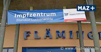 Corona-Impfzentrum Luckenwalde: Letzter Einlass um 17 Uhr - Märkische Allgemeine Zeitung