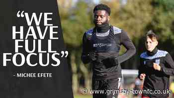 "We Have Full Focus" Michee Efete - News - Official Grimsby Town Website